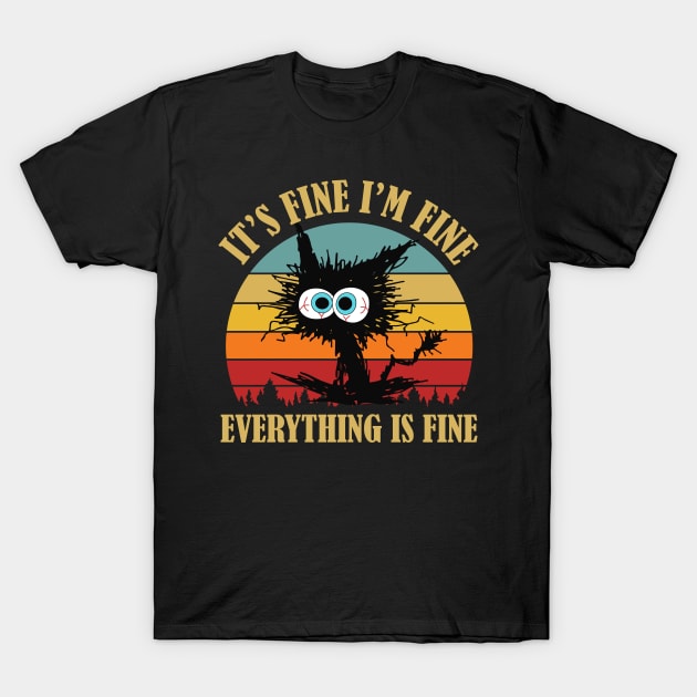 Black cat Vintage its fine im fine everything is fine T-Shirt by studio.artslap